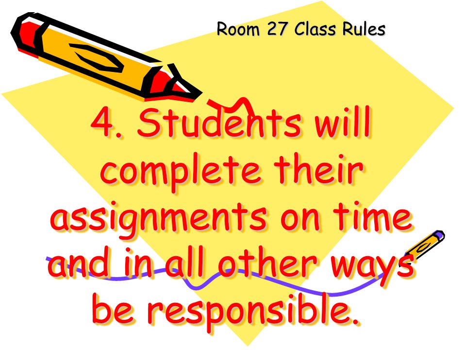 Room 27 Class Rules 4.