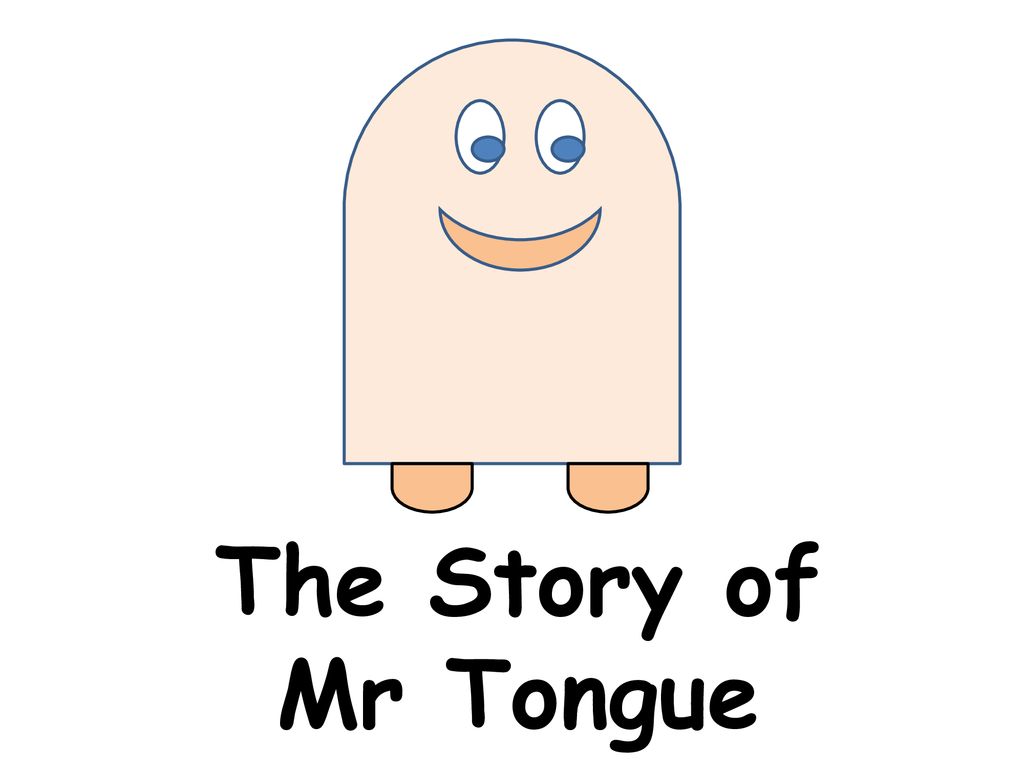 Mr tongue. Mr tongue картинка. Картинка Mr tongue для урока английского.