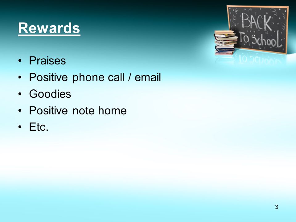 Rewards Praises Positive phone call /  Goodies Positive note home