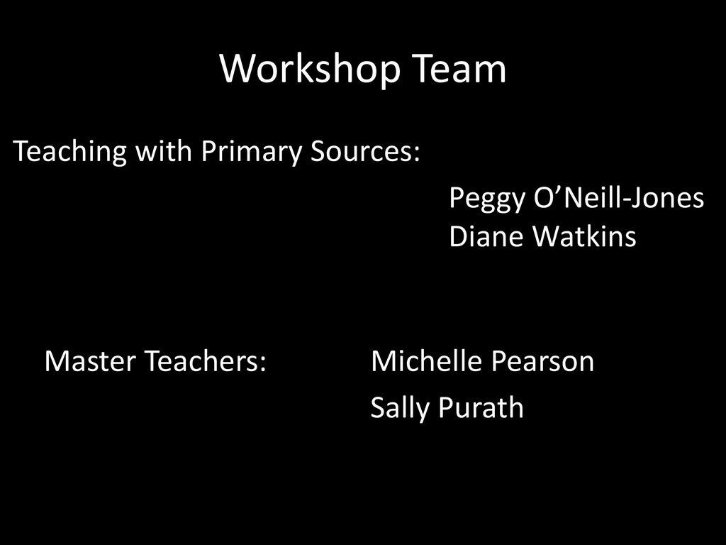 Workshop Team Teaching with Primary Sources: