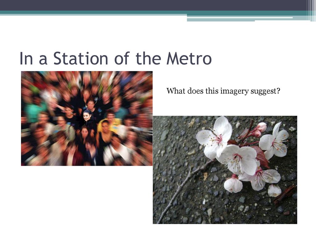 In A Station Of The Metro An Introduction to the Movement - ppt download