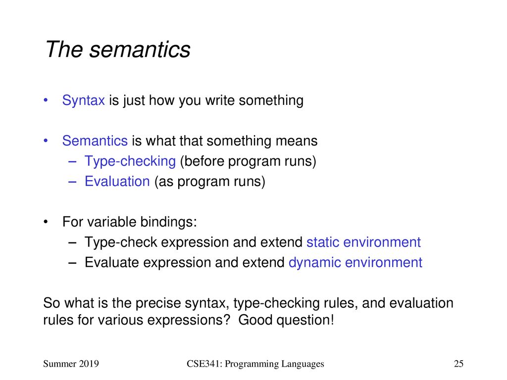 Brett Wortzman Summer 2019 Slides originally created by Dan Grossman ...