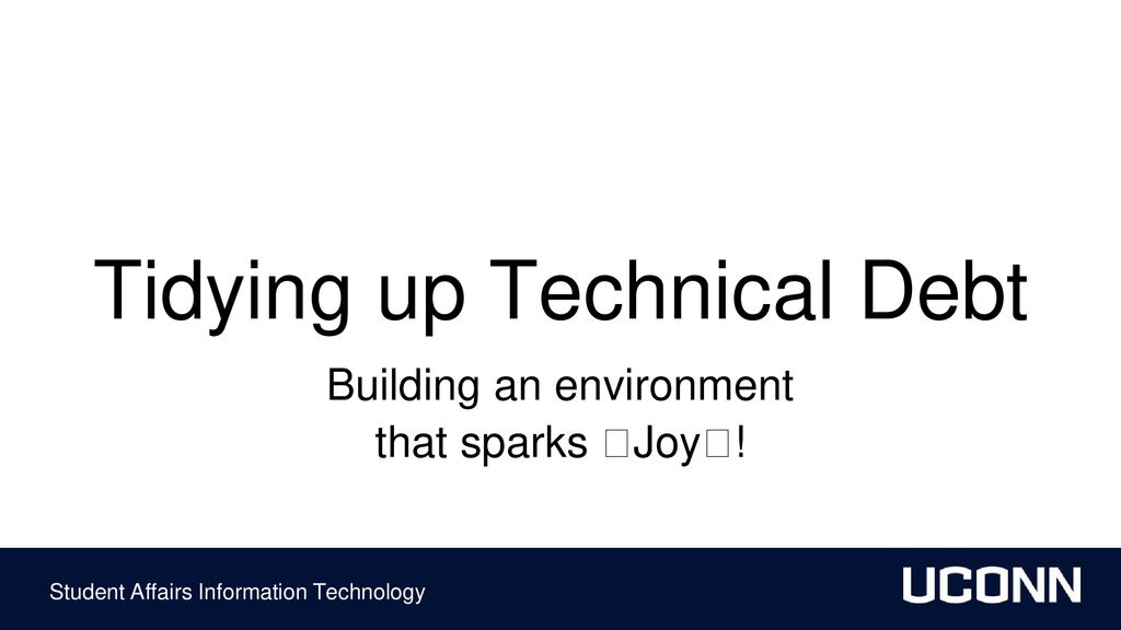 Tidying up Technical Debt - ppt download