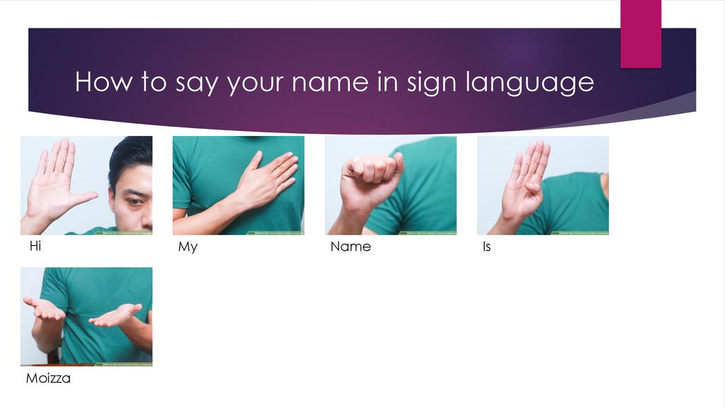 How Do You Say My Name Is In Sign Language : How do you say sister in sign language?
