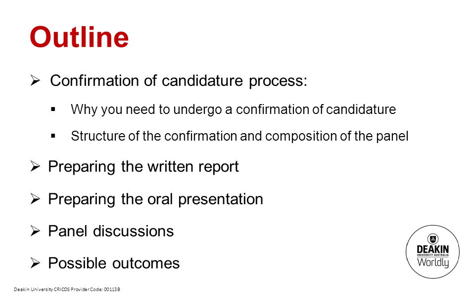 Outline Confirmation of candidature process:
