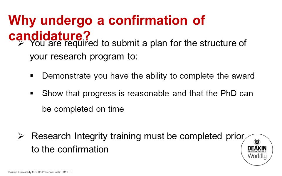 Why undergo a confirmation of candidature