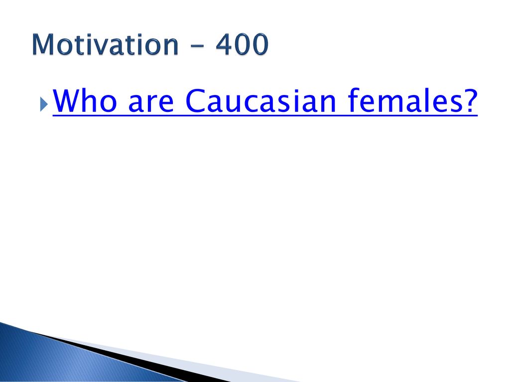Who are Caucasian females