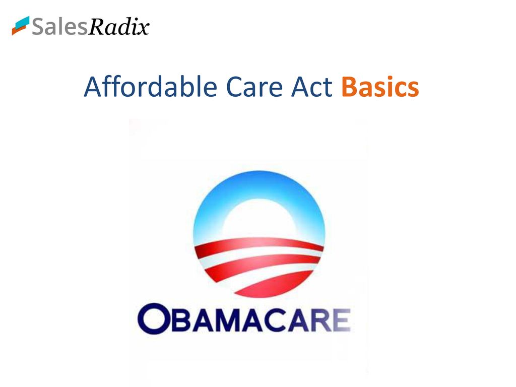 Affordable Care Act Basics Ppt Download