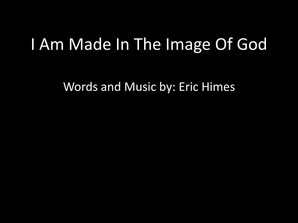 I Am Made In The Image Of God