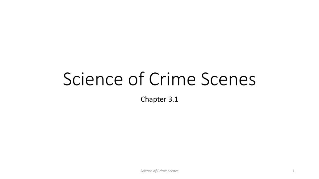 Science of Crime Scenes - ppt download
