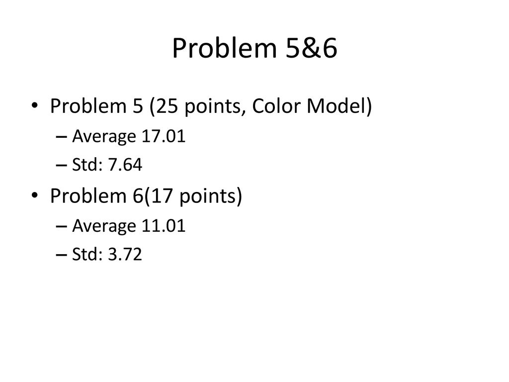 Problem 5&6 Problem 5 (25 points, Color Model) Problem 6(17 points)