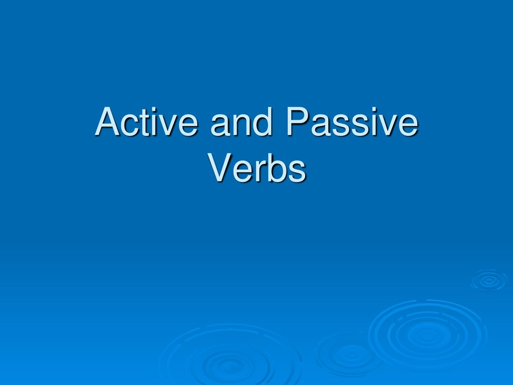 active-and-passive-verbs-ppt-download