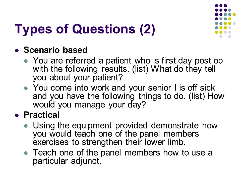 Types of Questions (2) Scenario based