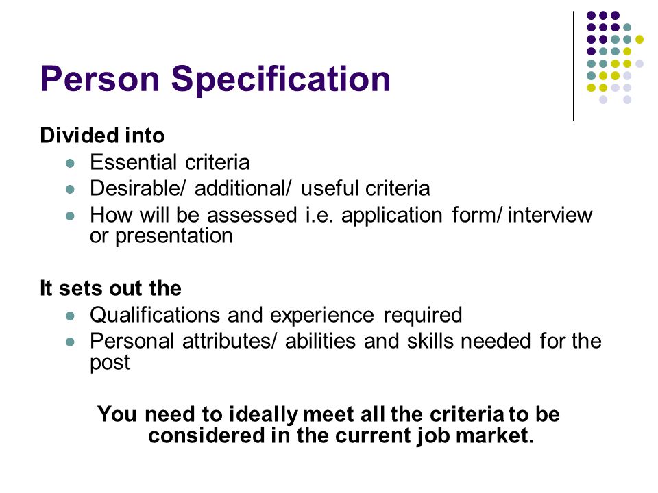 Person Specification Divided into Essential criteria