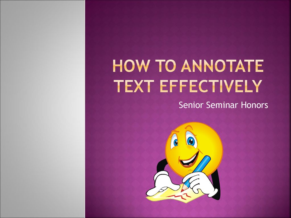 How to Annotate Text effectively - ppt download