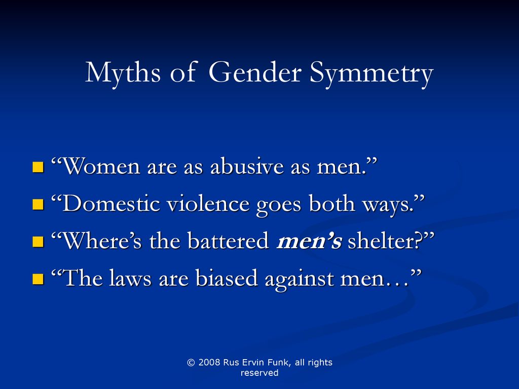 BUT MEN ARE ABUSED TOO”: THE MYTHS AND FACTS OF MALE ABUSE - ppt download