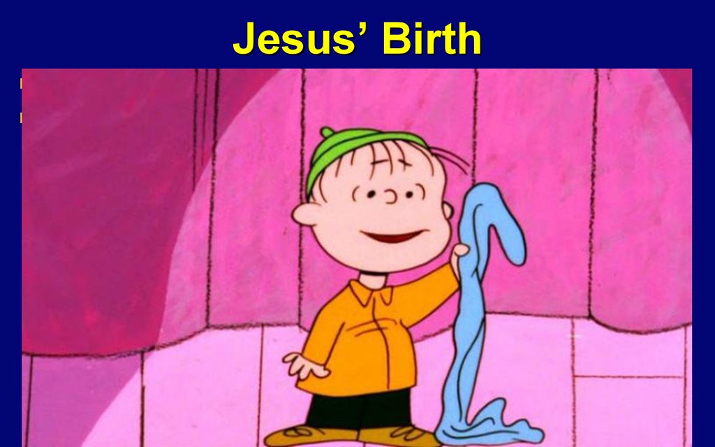 Jesus’ Birth The Birth of Jesus - Importance