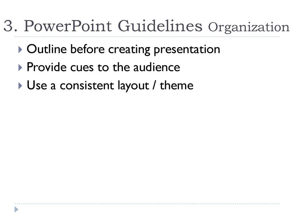 outline 3 guidelines for creating a good ms powerpoint presentation