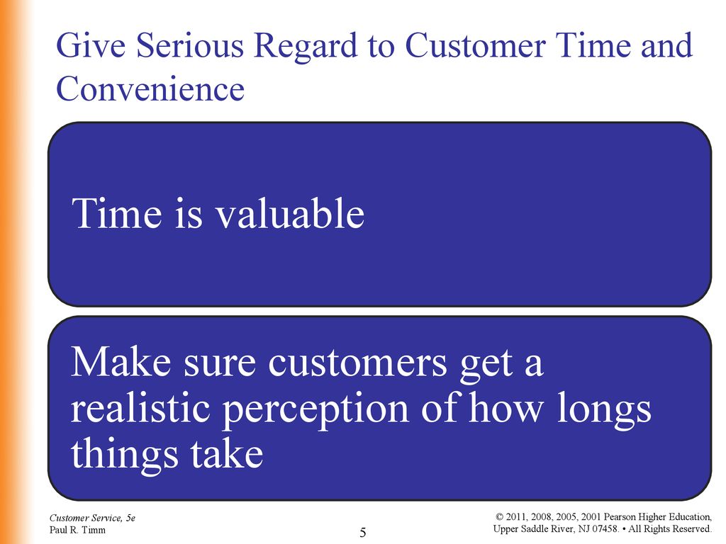 Give Serious Regard to Customer Time and Convenience