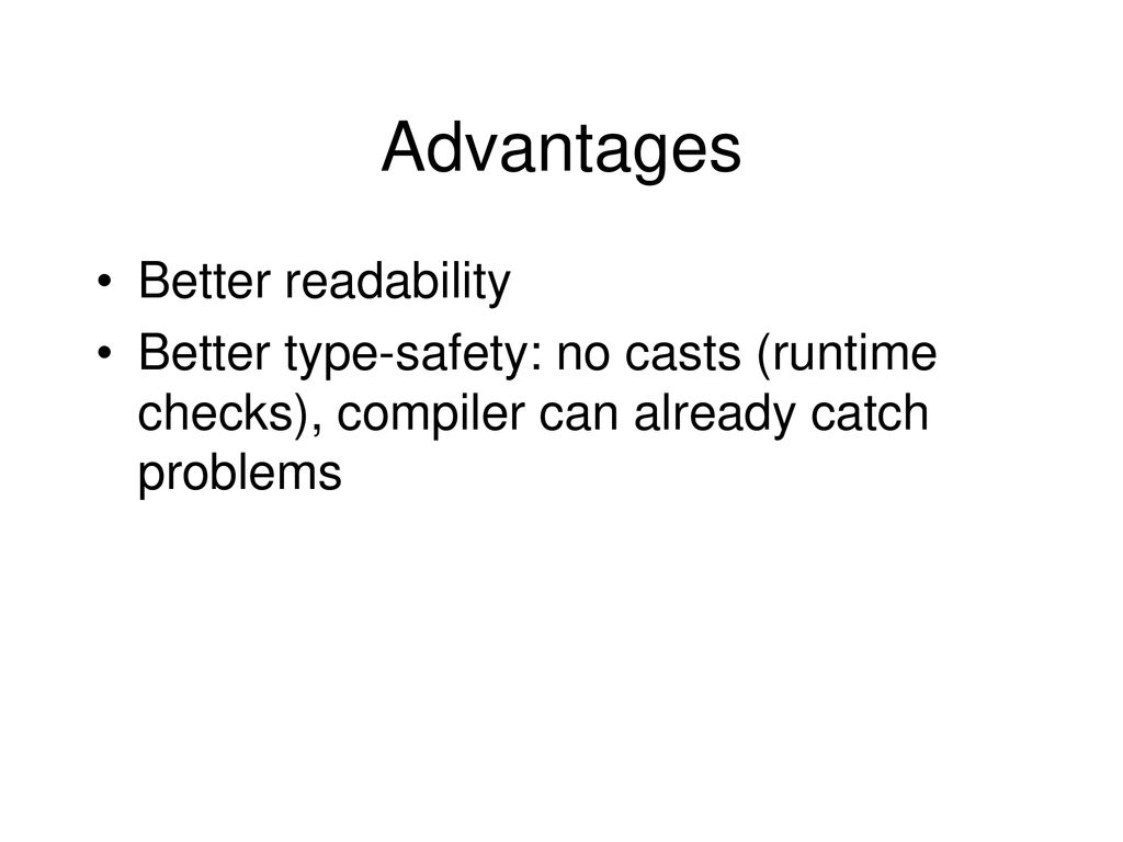Advantages Better readability