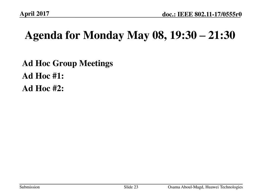Agenda for Monday May 08, 19:30 – 21:30