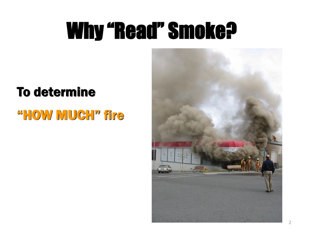 The ART Of Reading Smoke - Ppt Download