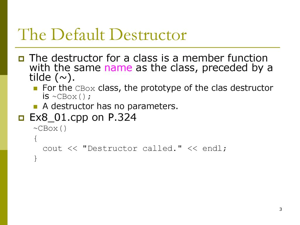 Chapter 8 Destructor (P.323) & Operator Overloading - ppt download