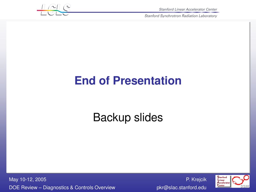 End of Presentation Backup slides