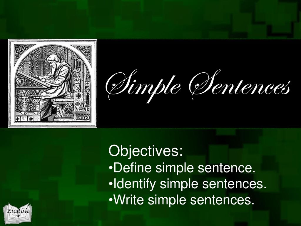 Simple Sentences Objectives Define Simple Sentence Ppt Download simple-sentences-objectives-define-simple-sentence-ppt-download