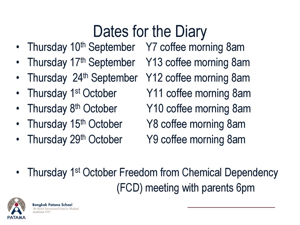 Dates for the Diary Thursday 10th September Y7 coffee morning 8am