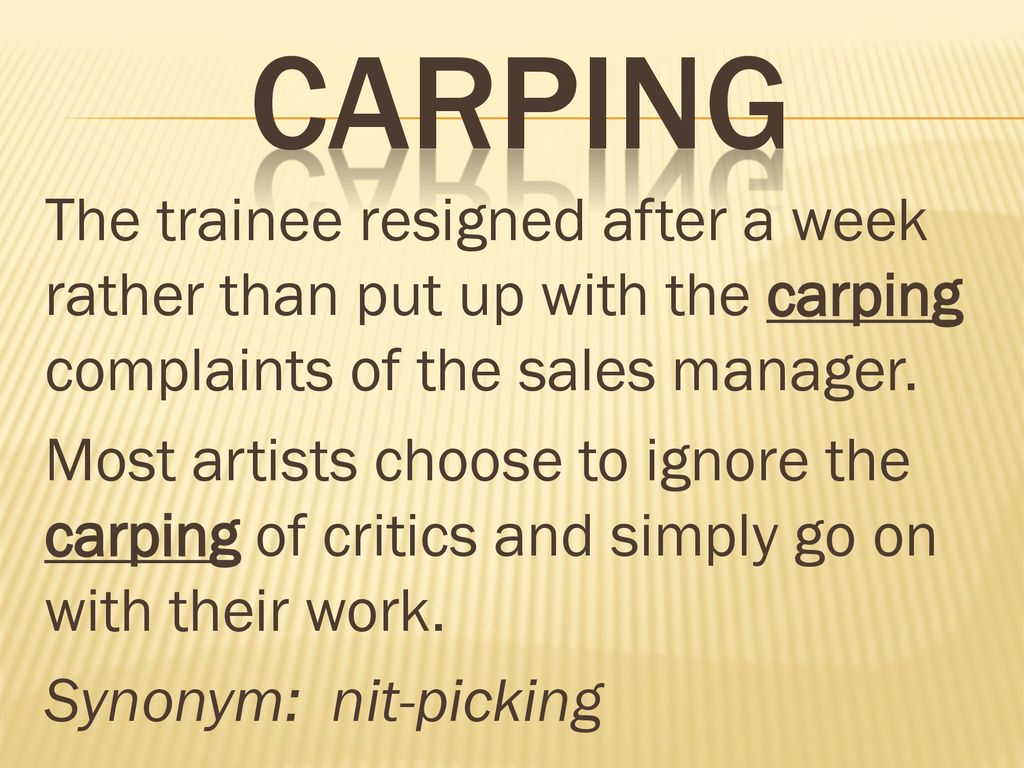 carping