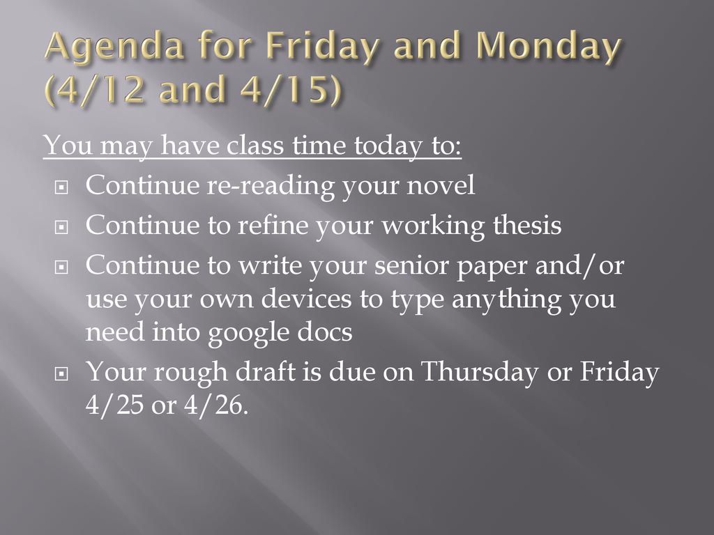 Agenda for Friday and Monday (4/12 and 4/15)