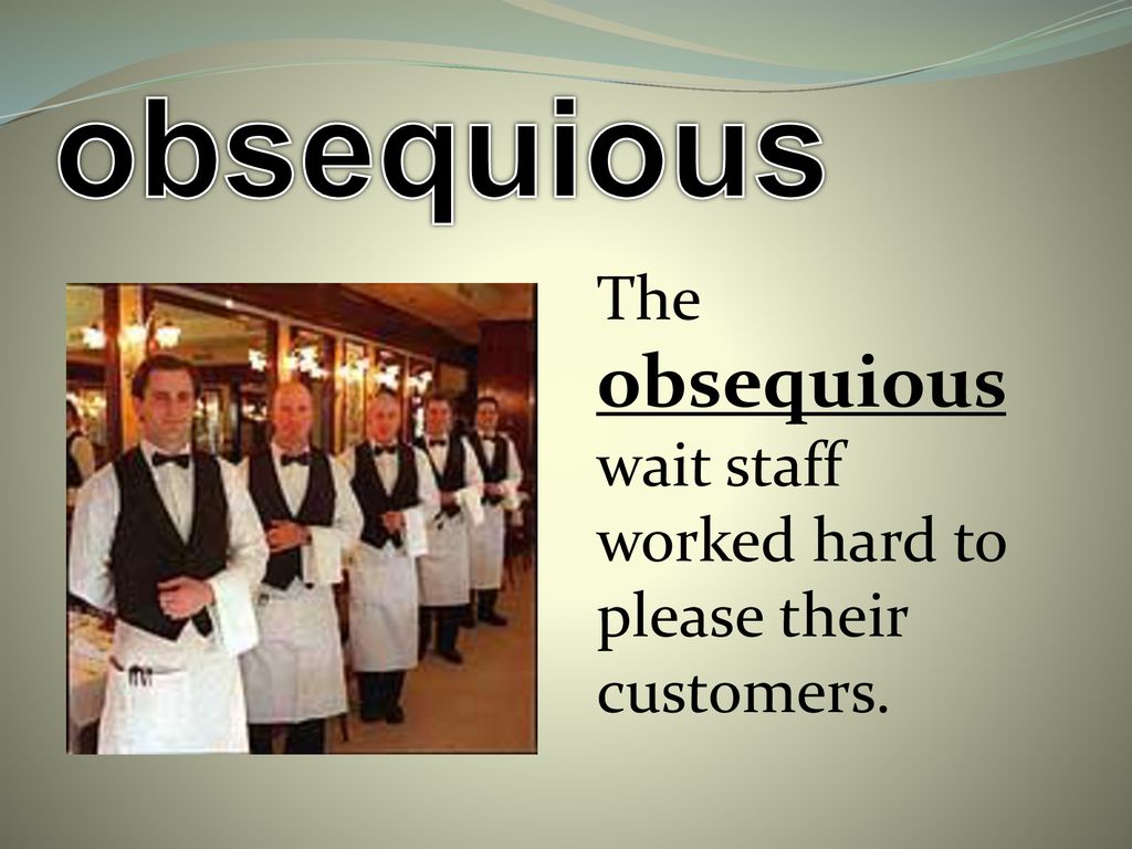 obsequious: adjective - ppt download