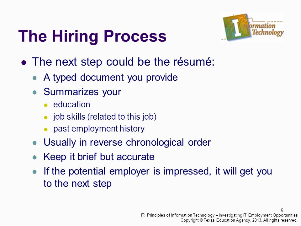 The Hiring Process The next step could be the résumé: