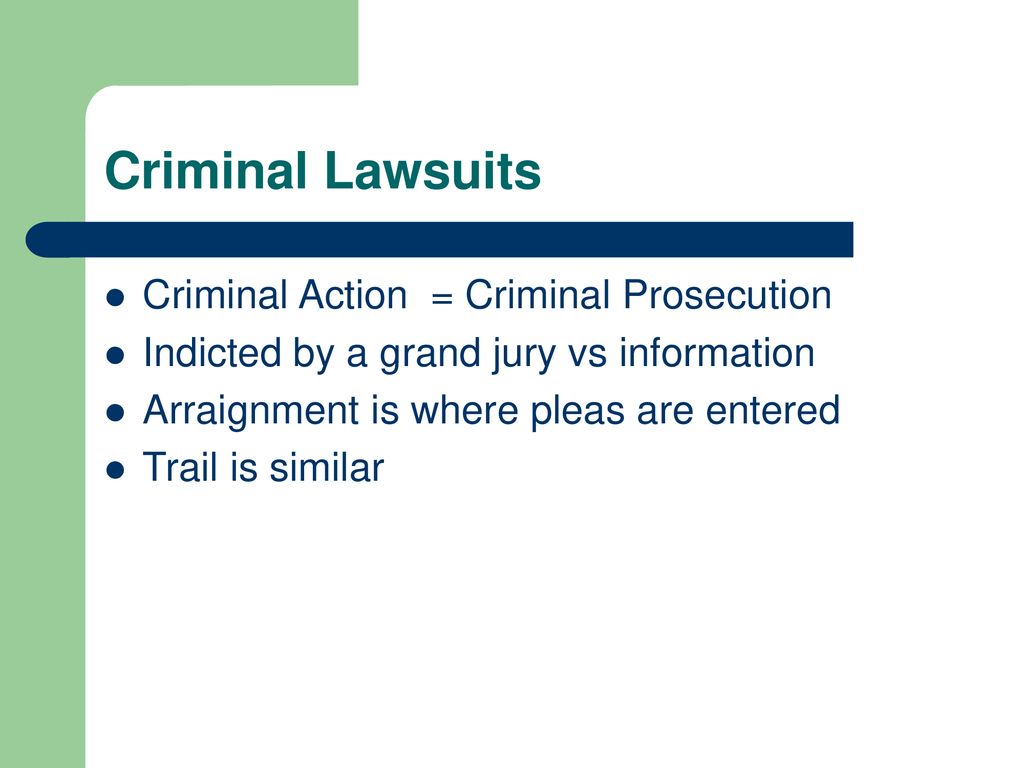 Criminal Lawsuits Criminal Action = Criminal Prosecution