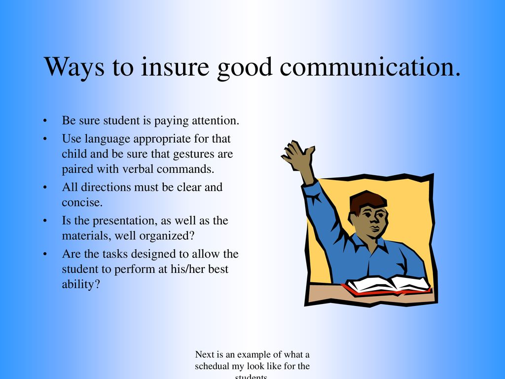 Ways to insure good communication.