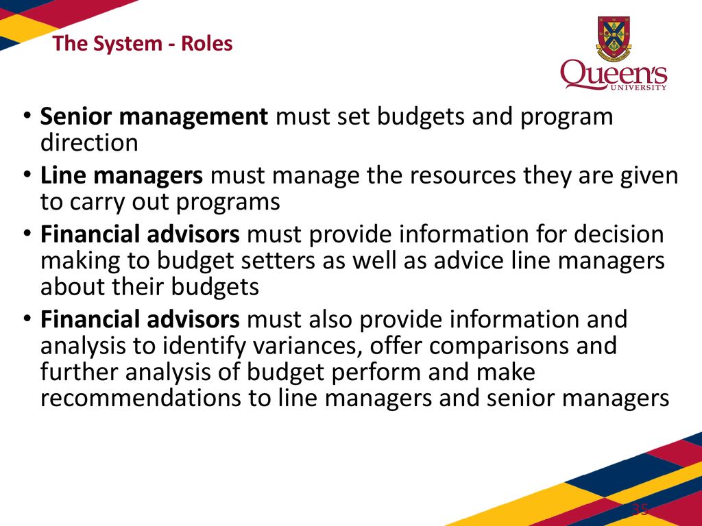 Senior management must set budgets and program direction