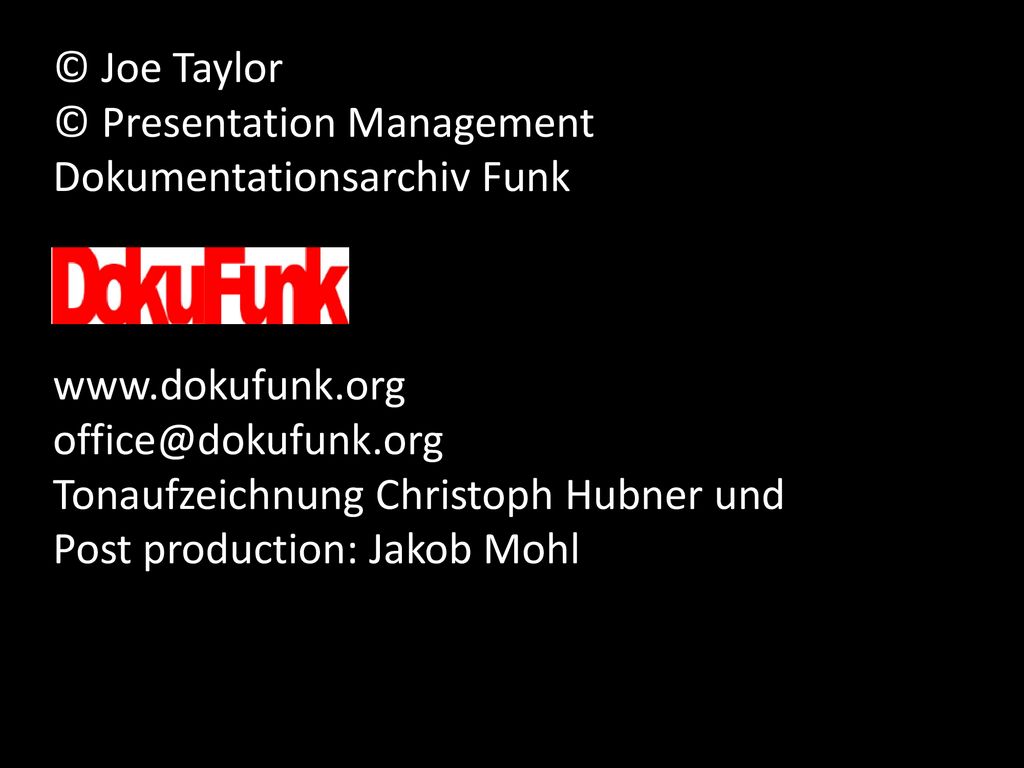 © Joe Taylor © Presentation Management Dokumentationsarchiv Funk