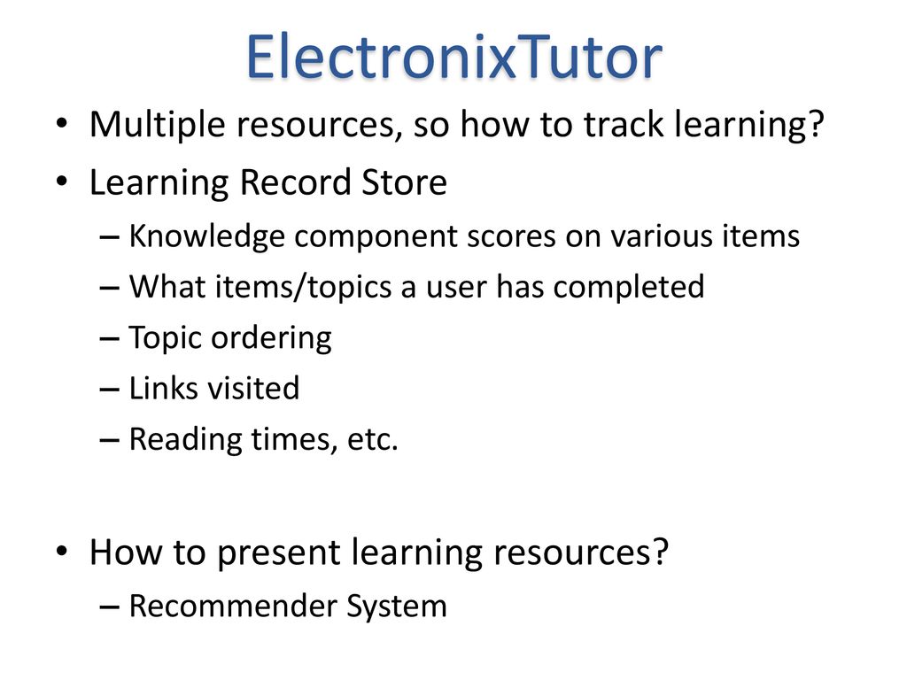 ElectronixTutor Multiple resources, so how to track learning