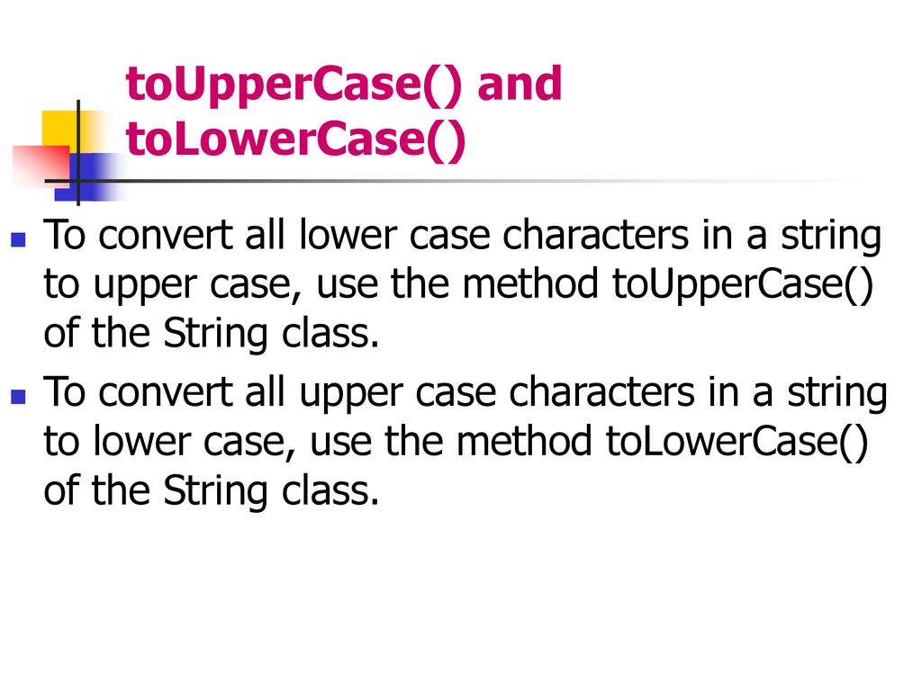 In Java, strings are objects that belong to class java.lang.String ...