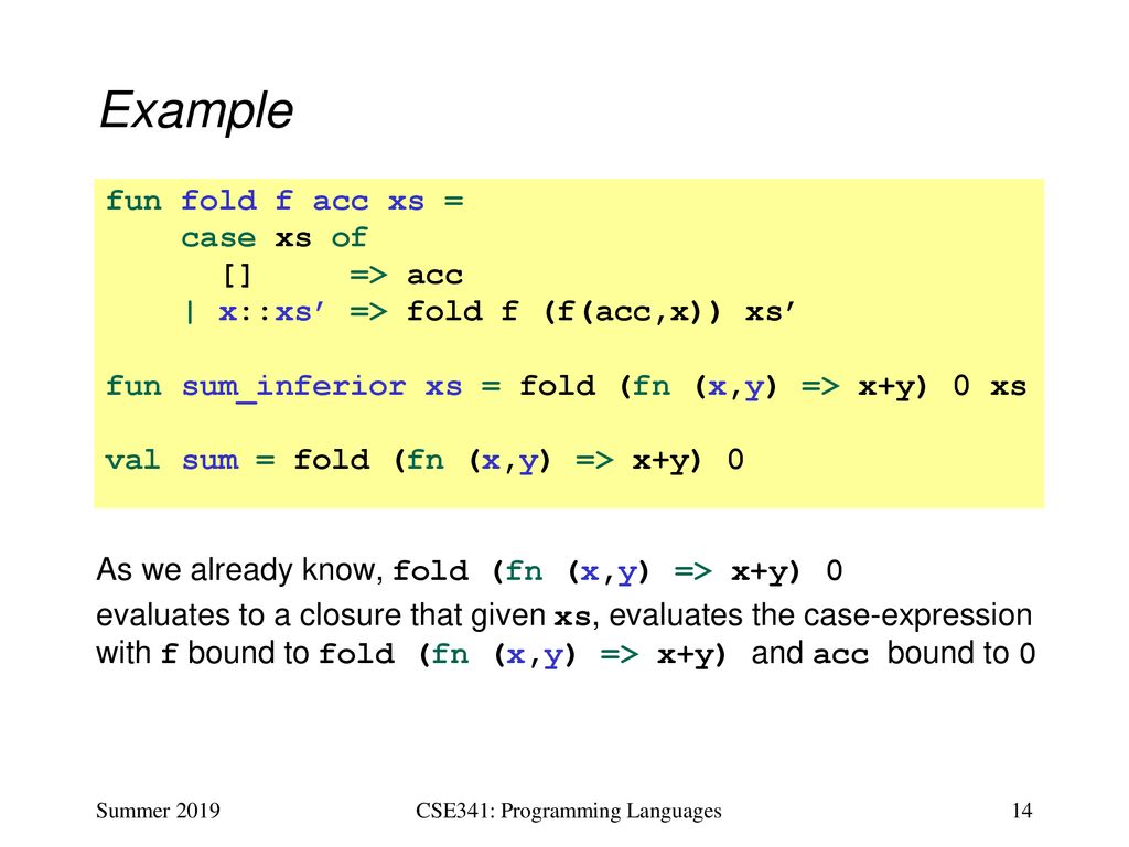CSE341: Programming Languages Lecture 9 Function-Closure Idioms - ppt ...