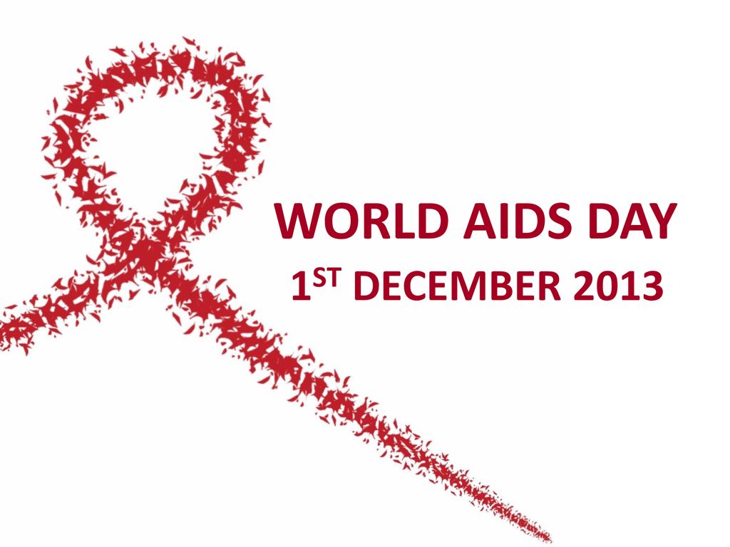 WORLD AIDS DAY 1ST DECEMBER 2013