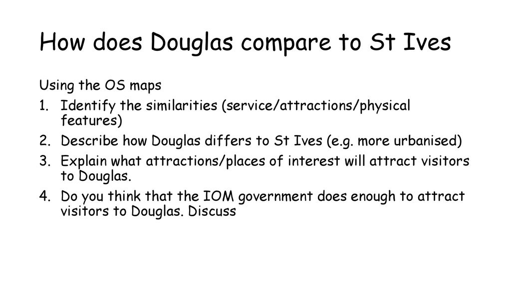 How does Douglas compare to St Ives
