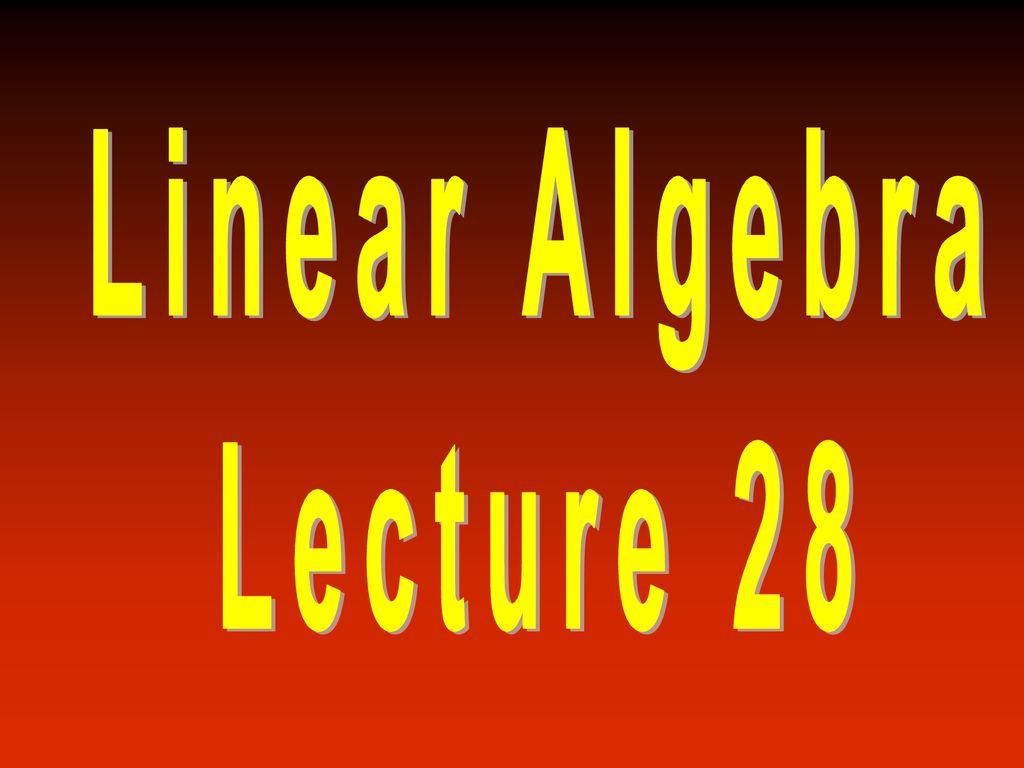 Linear algebra lecture ppt download