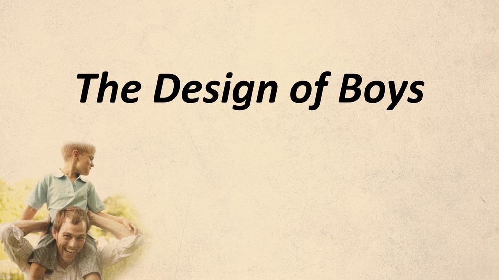 The Design of Boys