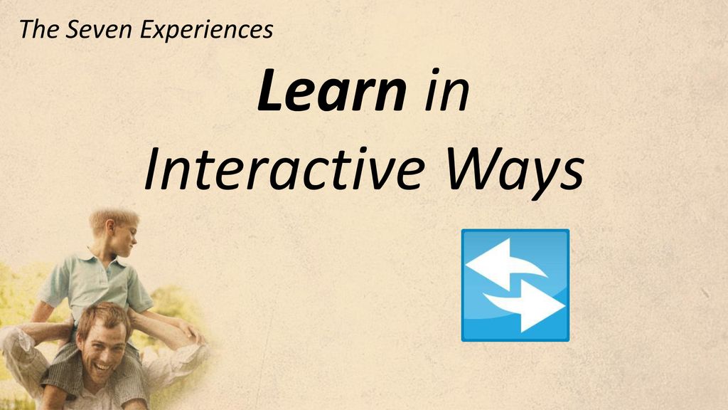 Learn in Interactive Ways