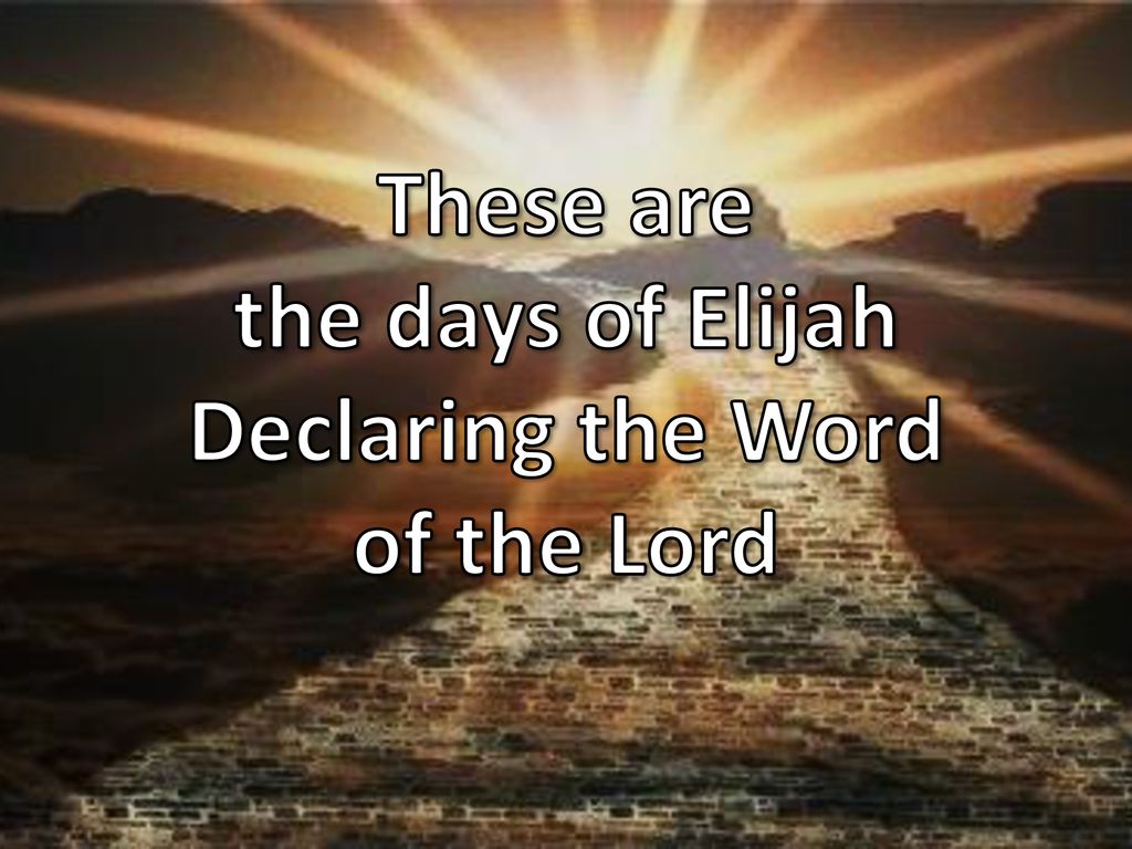 Day&#39;s of Elijah. - ppt download