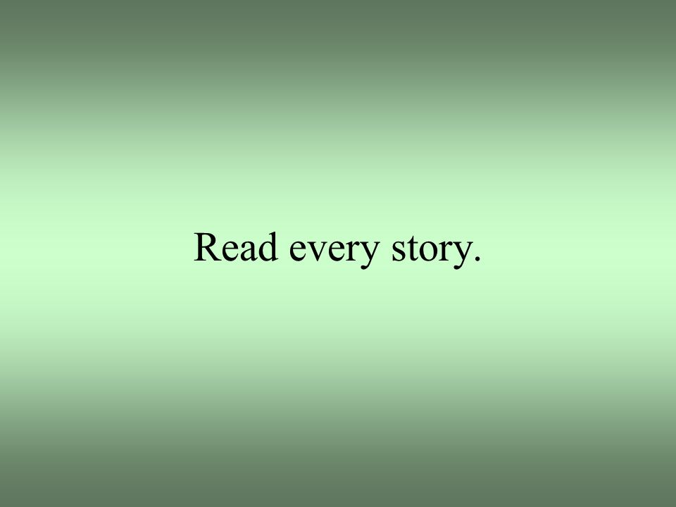 Read every story.