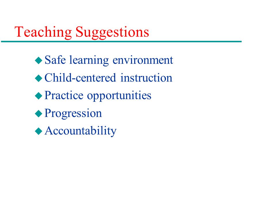 Teaching Suggestions Safe learning environment