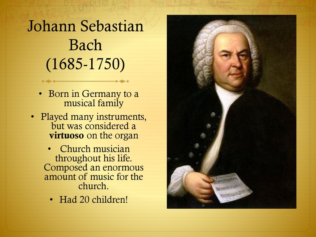 Стране родился бах. Johann Sebastian Bach 1750. Иоганн Себастьян Бах 1685. Иоганн Себастьян Бах - 1685-1750 гг.. Иоганн Себастьян Бах (1685-1750) – Великий немецкий композитор, органист..